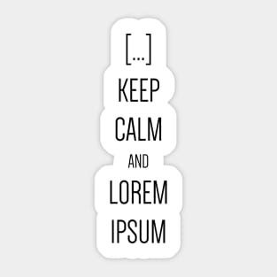 Keep Calm And Lorem Ipsum Sticker